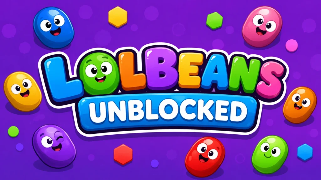 Lolbeans Unblocked Complete Guide, Tips & How to Play 2 Lolbeans Unblocked